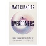 The Overcomers: God's Vision for You to Thrive in an Age of Anxiety and Outrage PB - Image 4