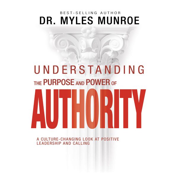 Understanding the Purpose & Power of Authority: A Culture-Changing Look at Positive Leadership PB - Image 4