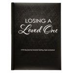 Losing A Loved One: A 40-Day Journey Towards Healing, Hope and Peace (Hardcover) - Image 13