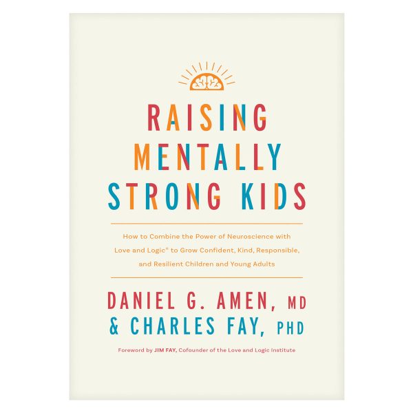 Raising Mentally Strong Kids: How to Combine the Power of Neuroscience with Love & Logic PB - Image 3