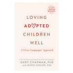 Loving Adopted Children Well: A 5 Love Languages Approach (Paperback) - Image 4