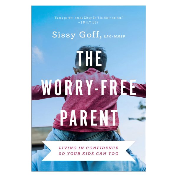 The Worry-Free Parent: Living in Confidence so Your Kids Can Too PB - Image 4