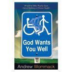 God Wants You Well: What The Bible / Walking In Divine Healing (PB) - Image 4