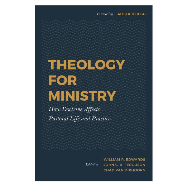 Theology For Ministry: How Doctrine Affects Pastoral Life & Practice HC - Image 4