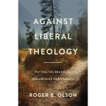 Against Liberal Theology: Putting The Brakes On / Christianity (Paperback) - Image 3