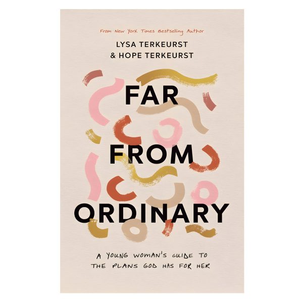 Far From Ordinary: A Young Woman's Guide To The Plans God Has For Her (Paperback) - Image 4