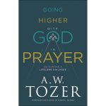 Going Higher With God In Prayer: Cultivating A Lifelong Dialogue (Paperback) - Image 4
