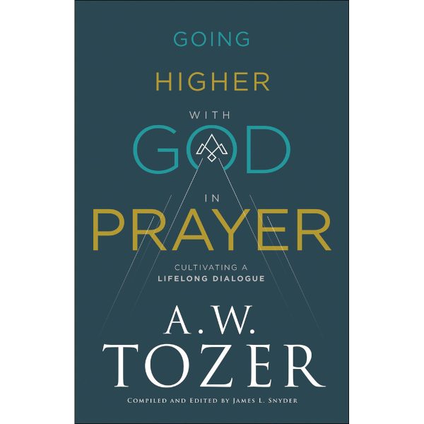 Going Higher With God In Prayer: Cultivating A Lifelong Dialogue (Paperback) - Image 4