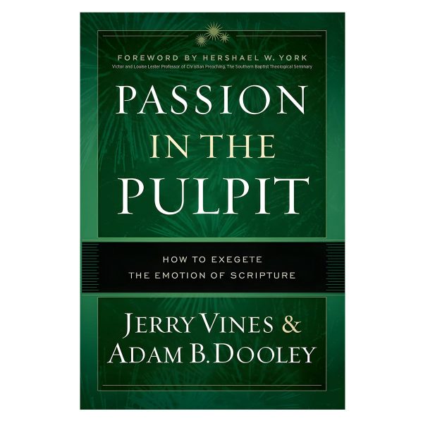 Passion In The Pulpit: How To Exegete The Emotion Of Scripture (Hardcover) - Image 4