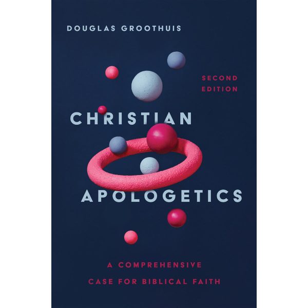 Christian Apologetics: A Comprehensive Case For Biblical Faith (Hardcover) - Image 4