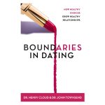 Boundaries In Dating: How Healthy Choices Grow Healthy Relationships (Paperback) - Image 4