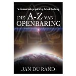 Die A-Z van Openbaring: ’n Allesomvattende Perspektief op die Boek Openbaring (Sagteband) - Image 7