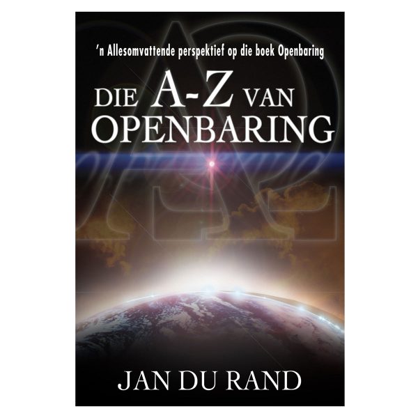Die A-Z van Openbaring: ’n Allesomvattende Perspektief op die Boek Openbaring (Sagteband) - Image 7