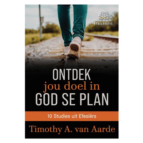 Ontdek Jou Doel in God Se Plan Bybelstudie - 10 Studies uit Efesiërs (Sagteband) - Image 3