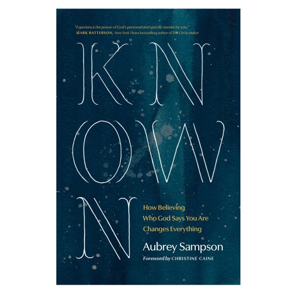 Known: How Believing Who God Says You Are Changes Everything (Paperback) - Image 3