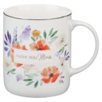 I Love You, Mom Floral Ivory Ceramic Mug - Image 7