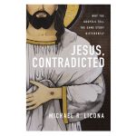 Jesus Contradicted: Why the Gospels Tell the Same Story Differently HC - Image 3