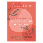 Jesus Luister: 100 Mini-oordenkings vir Dankbaarheid en Vreugde (Sagteband) - Image 4