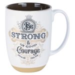 Be Strong And Of Good Courage Ceramic Mug - Joshua 1:9 - Image 3