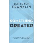 Something Greater: Discovering God's Best (Mass Market) - Image 4