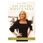 Say Yes To What's Next: How To Age With Elegance And Class While Never Losing / Beauty (Paperback) - Image 4