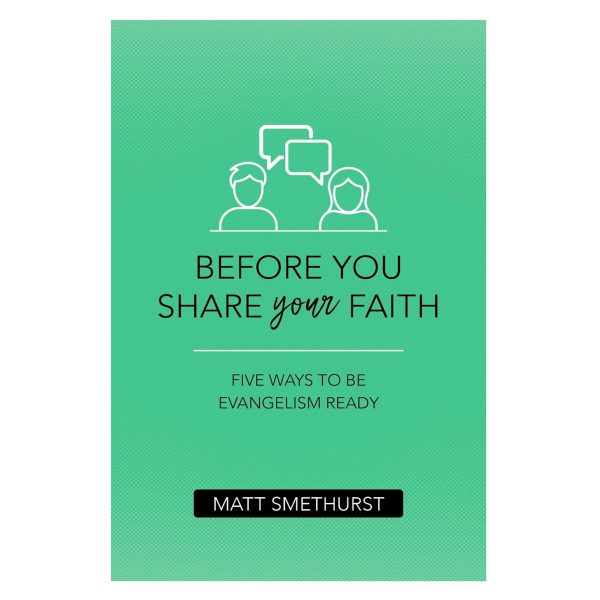 Before You Share Your Faith: Five Ways To Be Evangelism Ready (Paperback) - Image 7