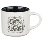 No Coffee No Workee White With Black Interior Ceramic Mug - Image 12