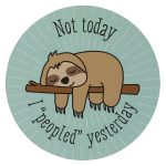 Not Today I Peopled Yesterday (Magnet) - Image 4