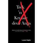 Trek 'n Kruisie Deur Angs: Breek Los Van Die Greep Van Kommer En Stres (Sagteband) - Image 7