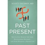 Past Present: How To Stop Making The Same Relationship Mistakes (Paperback) - Image 4