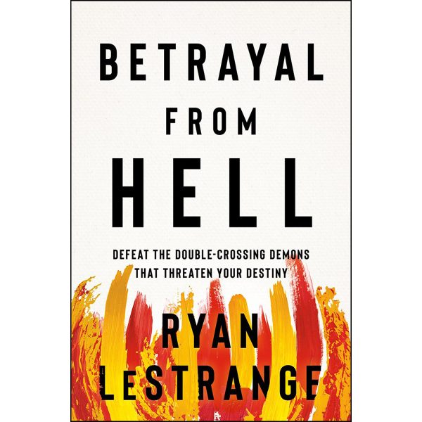 Betrayal From Hell: Defeat The Double-Crossing Demons That Threaten Your Destiny (Paperback) - Image 4