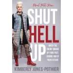Shut Hell Up: When The Enemy Brings Up / Past Remind Him Of Your Future (Paperback) - Image 4