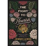 The Fight To Flourish: Engaging In The Struggle To Cultivate / Life / Born To Live (Paperback) - Image 4