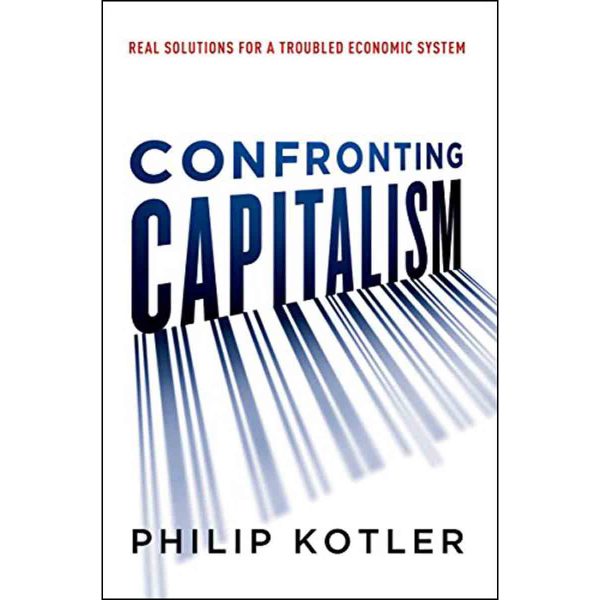 Confronting Capitalism: Real Solutions For A Troubled Economic System (Hardcover) - Image 4