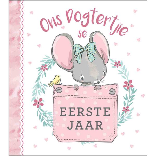 Ons Dogtertjie Se Eerste Jaar (Sponsgevulde Hardeband) - Image 1